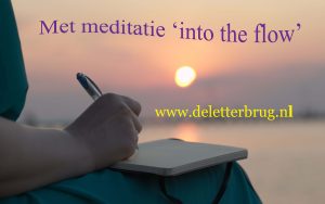 Schrijftips De Letterbrug, meditatie into the flow